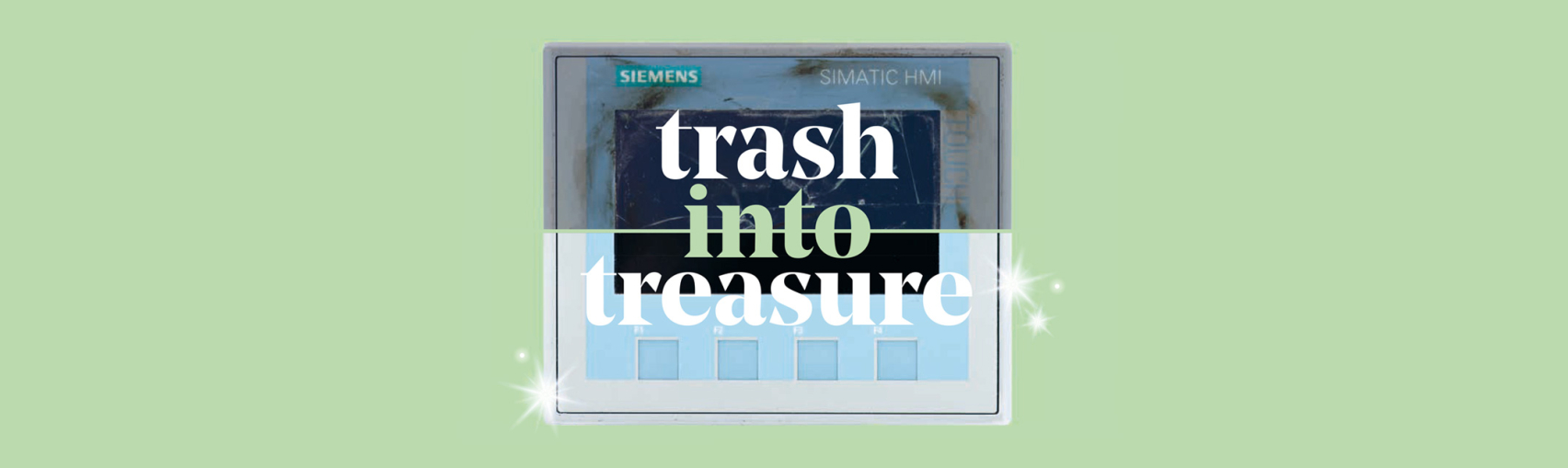 Trash into treasure